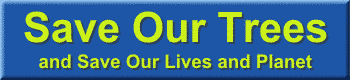 Save Our Trees and Save Our Lives and Planet