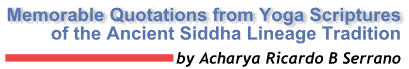 Memorable Quotations from Yoga Scriptures of the Ancient Siddha Lineage Tradition by Acharya Ricardo B Serrano