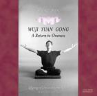 Sheng Zhen Wuji Yuan Gong, A Return to Oneness book